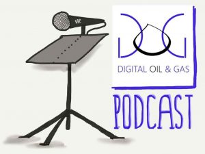 Digital Oil & Gas Podcast