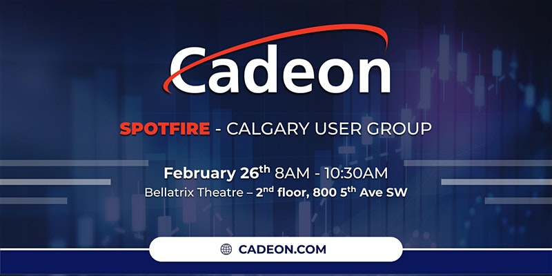 Join Us On February 26 for Cadeon's SpotFire User Group Session Header