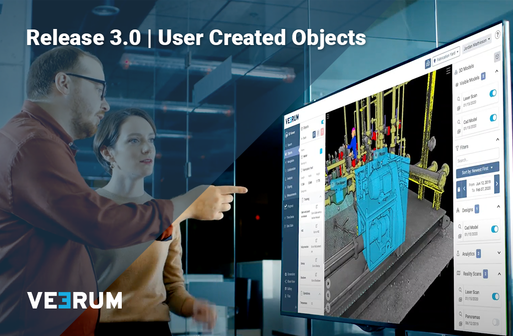 User Created Objects - VEERUM’s latest product release focuses on industry solutions to provide unmatched ROI
