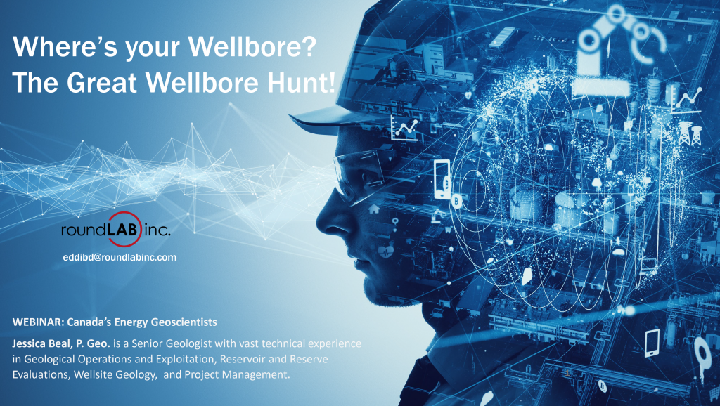 canada's energy geoscientists where's your wellbore the great wellbore hunt with jessica beal, p. geo. on january 26, 2022