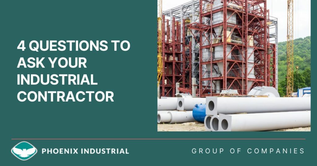 phoenix industrial four questions to ask your industrial contractor